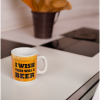Coffee Mug - I Wish This Was a Beer
