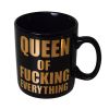 Queen Of Fucking Everything Mug