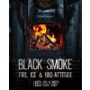 Black Smoke 2 | Fire, Ice & BBQ Attitude 